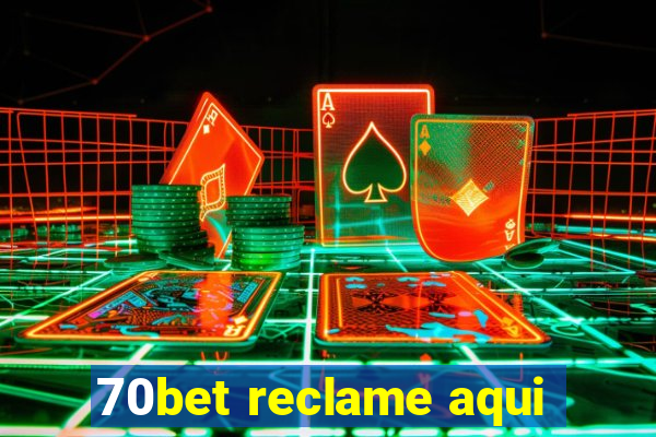 70bet reclame aqui